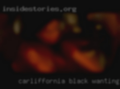 Carliffornia black wanting gril nude.
